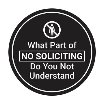 Circle What Part of No Soliciting Do You Not Understand Wall or Door Sign